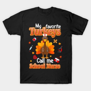 My Favorite Turkeys Call Me Nurse Thanksgiving Thankful T-Shirt